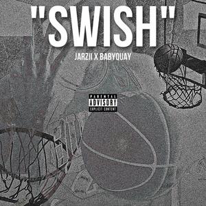 Swish (feat. BabyQuay) [Explicit]