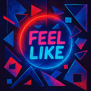 Feel Like (Explicit)