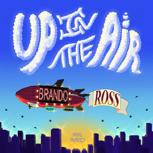 Up In The Air (Explicit)