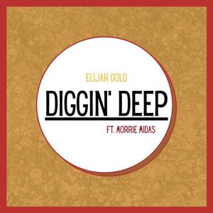 Diggin' Deep (feat. Morrie Midas) (Explicit)