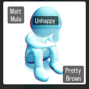 Unhappy (feat. Pretty Brown) (Explicit)