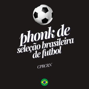 phonk de seleção brasileira de futbol