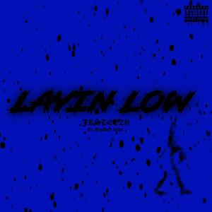 Layin Low (feat. Highkey Andy) [Explicit]