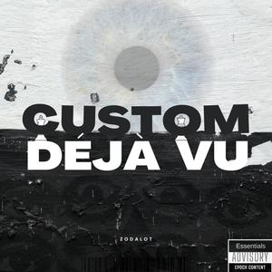 Custom Déjà Vu (Explicit)