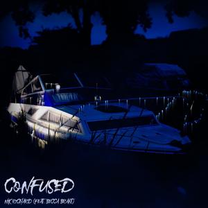 CONFUSED (feat. Becca Brant) [Explicit]