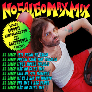 No salgo Max Mix (Joe Crepúsculo Remix)