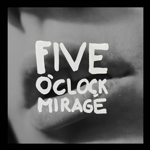 Five O'clock Mirage