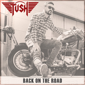 Tush - Back on the Road