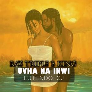 Uvha na inwi (feat. Lutendo CJ )