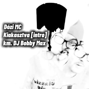 Kiakasztva (intro) (feat. DJ Bobby Max|Explicit)