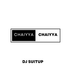 Chaiyya Chaiyya