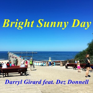 Bright Sunny Day (feat. Dez Donnell)