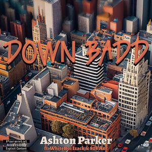 Down Badd (feat. Whiteboi Izack & 808 ant) (Explicit)