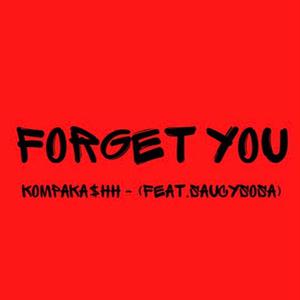 FORGET YOU (feat. SAUCYSOSA) [Explicit]