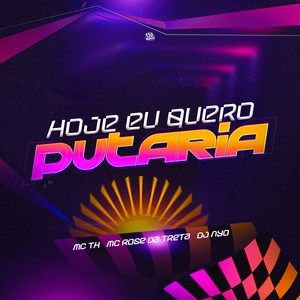 Hoje Eu Quero Putaria (Explicit)