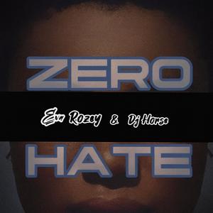 Zero Hate (feat. Dj Horse|Explicit)