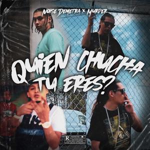 Quien Chucha Tu Eres? I Locote (feat. Murder) [Explicit]