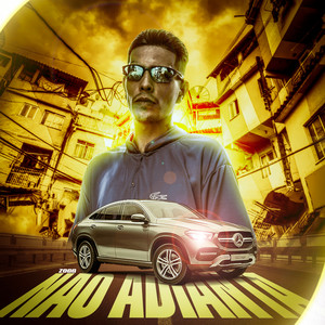 Não Adianta (Explicit)