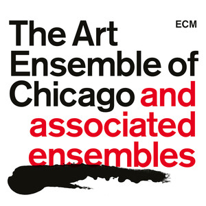 The Art Ensemble of Chicago and Associated Ensembles