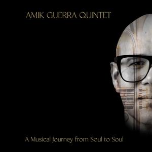 The way to your inner voice (feat. AMIK GUERRA QUINTET)