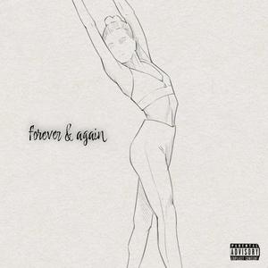 forever & again (feat. LOXIS) (Explicit)