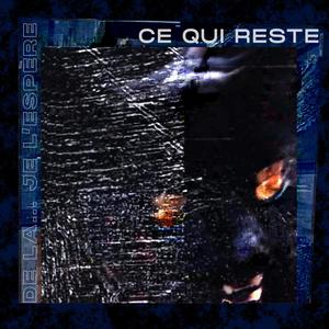 De la... je l'espère presents: Ce qui reste