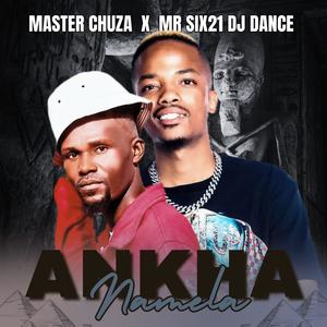Master Chuza & Mr Six21 Dj Dance (Ankha Namela)