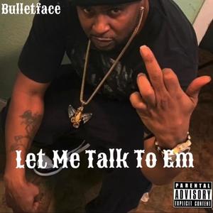 Let Me Talk To Em (Explicit)