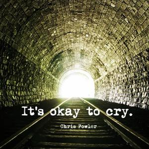 It's Ok to Cry