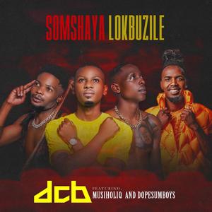 Somshaya Lokbuzile (feat. MusiholiQ & DopeSum Boys)