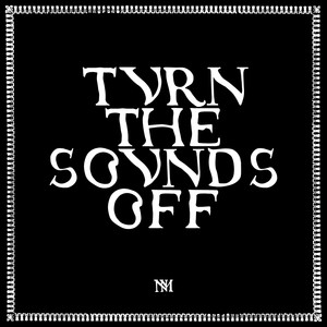 Turn The Sounds Off