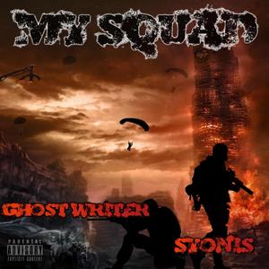 My Squad (feat. Ghost Writer) [Explicit]