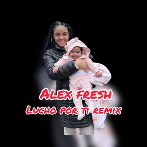 Lucho por ti (feat. Hanel lorenzo ft Ariel RM) (Remix)