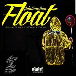 Float (feat. Ysane & Emcee Dopey) [Explicit]