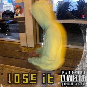Lose It (Explicit)