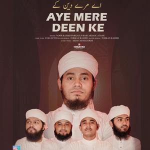 Aye Mere Deen Ke (feat. Noor Rashid)