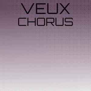 Veux Chorus