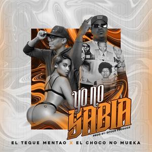 Yo No Sabia (Explicit)