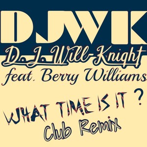 What Time Is It? (Club Remix)