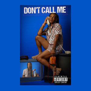 Dont Call Me (Explicit)