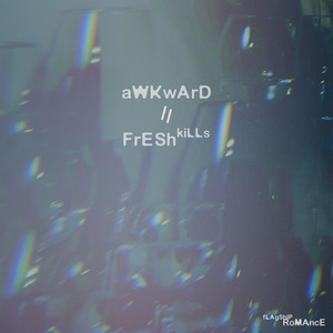 Awkward // Fresh Kills (Explicit)