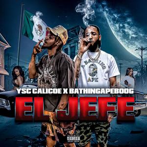 El Jefe (feat. BathingApeBoog) [Explicit]