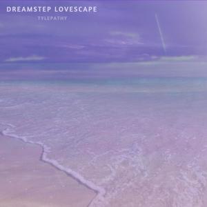 Dreamstep Lovescape