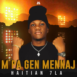 M Pa Gen Mennaj (Explicit)