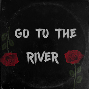 Go to the River