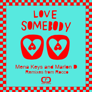 Love Somebody, Remixes From Rocco