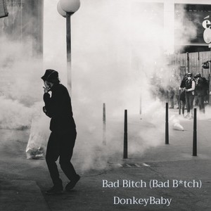 Bad ***** (Explicit)