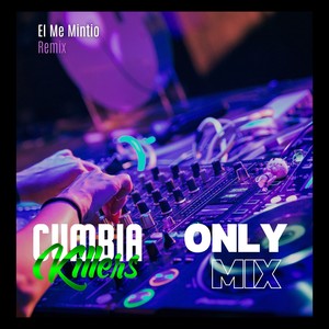 El Me Mintio (Remix)