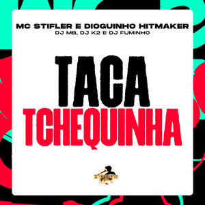 Taca Tchequinha (Explicit)