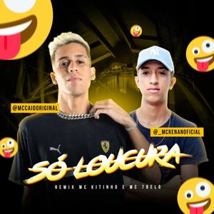 Só Loucura (Remix)